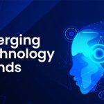 Emerging Trends & Technologies